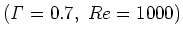 $({\it \Gamma}=0.7, ~Re=1000)$